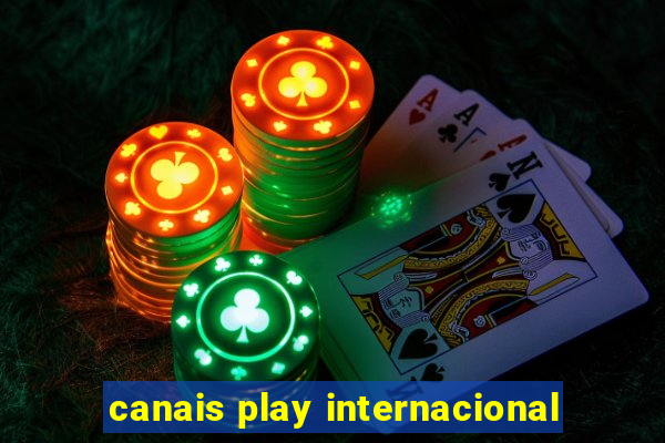 canais play internacional